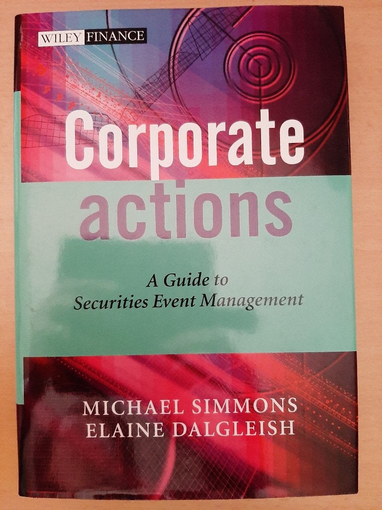Corporate Actions. A guide to Securities management. 6 euro, Boeken, Ophalen, Zo goed als nieuw, Management, Wiley Finance