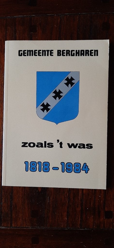 Gemeente Bergharen zoals 't was 1818-1984, Ophalen of Verzenden, 20e eeuw of later, Zo goed als nieuw