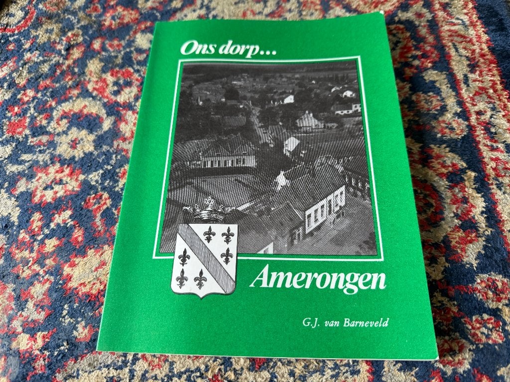 Ons Dorp... Amerongen. G. J. van Barneveld., Ophalen of Verzenden, 20e eeuw of later, Zo goed als nieuw, G. J. van Barneveld.