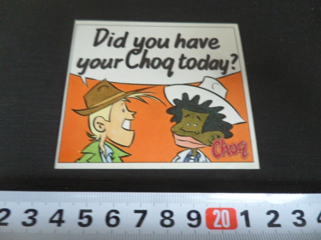 sticker did you have your choq today? - strip, Ophalen, Zo goed als nieuw