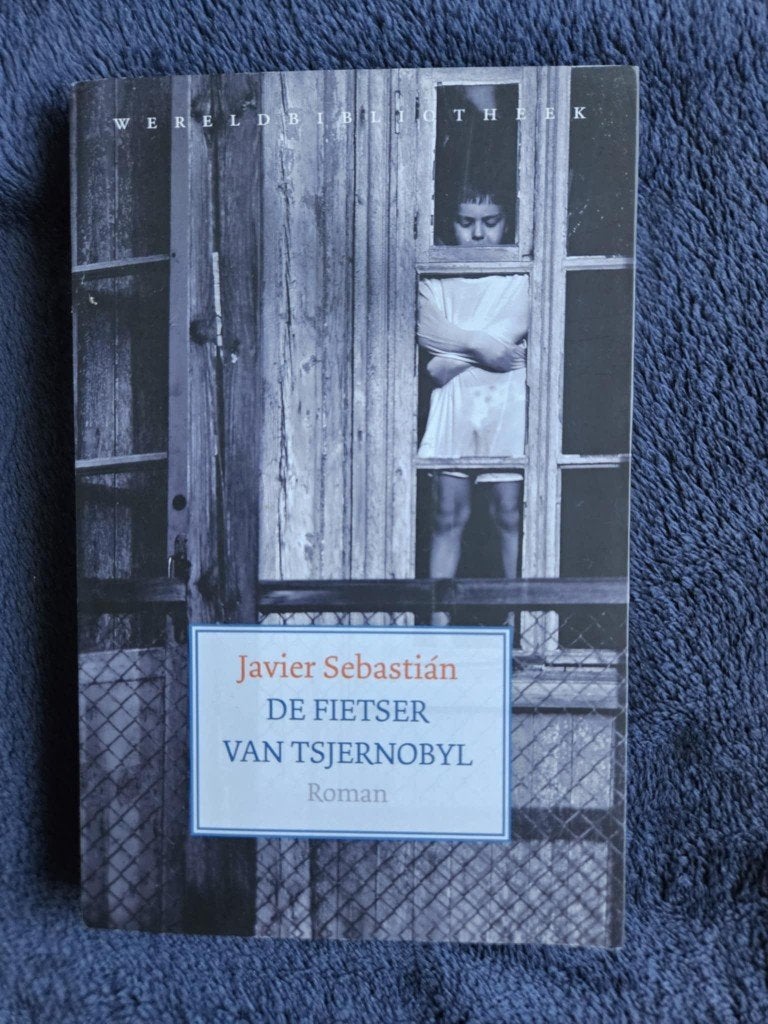 Javier Sebastián - De fietser van Tsjernobyl, Ophalen of Verzenden, Gelezen, Javier Sebastián