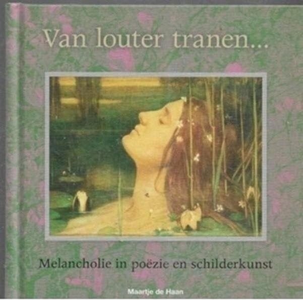 Maartje De Haan Van louter tranen, Boeken, Ophalen of Verzenden, Zo goed als nieuw, Meerdere auteurs