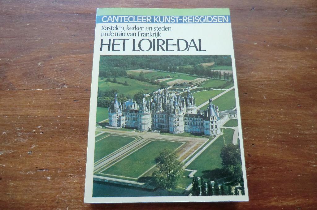 kunst-reisgids - Het Loire-dal - cantecleer / Loiredal, Boeken, Reisgidsen, Gelezen, Reisgids of -boek, Europa, Overige merken