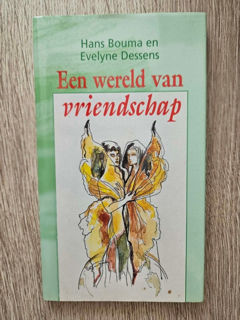Hans Bouma & Evelyne Dessens - Een wereld van vriendschap, Meerdere auteurs, Ophalen of Verzenden, Zo goed als nieuw, Hans Bouma