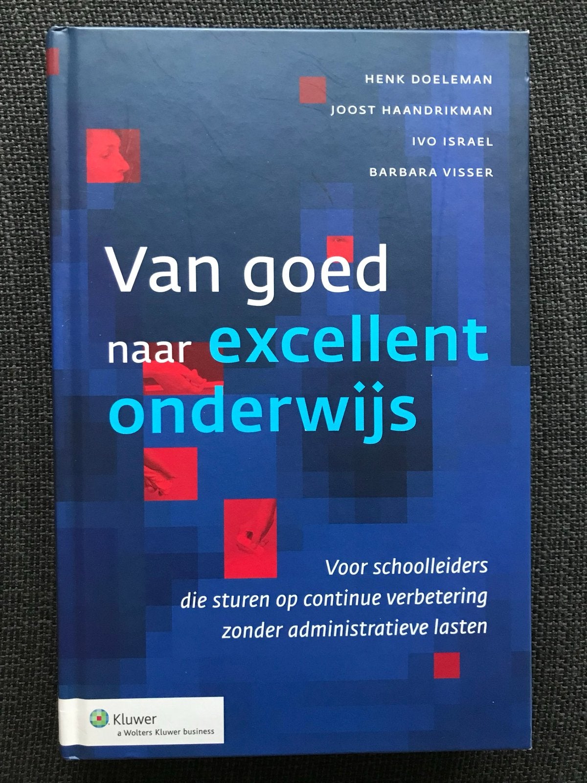 Van goed naar excellent onderwijs - Schoolleiders, Ophalen of Verzenden, Gamma, Zo goed als nieuw, Overige niveaus