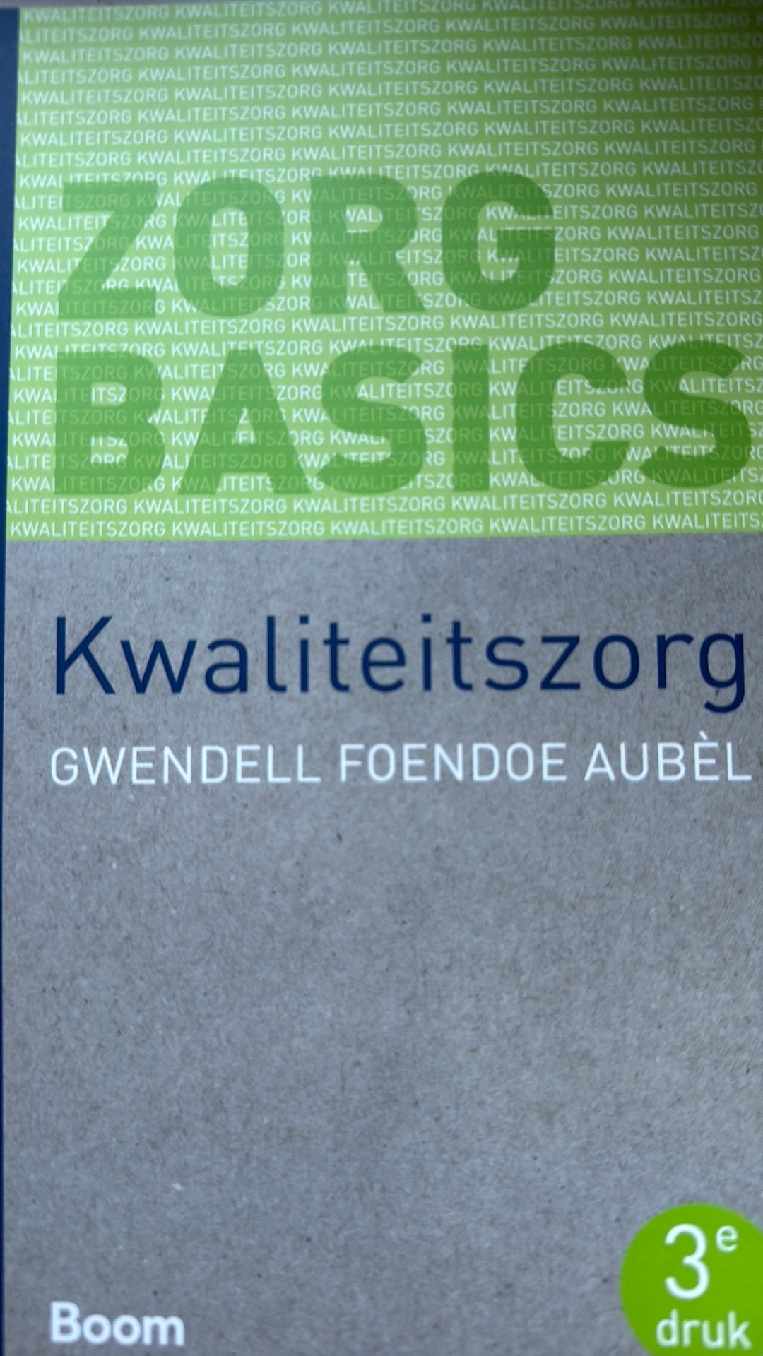 Gwendell Foendoe Aubèl - Kwaliteitszorg, Ophalen of Verzenden, Zo goed als nieuw, Gwendell Foendoe Aubèl