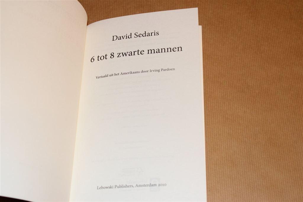 6 tot 8 Zwarte Mannen — Sedaris — Humor Feestdagen, Boeken, Ophalen of Verzenden, Gelezen
