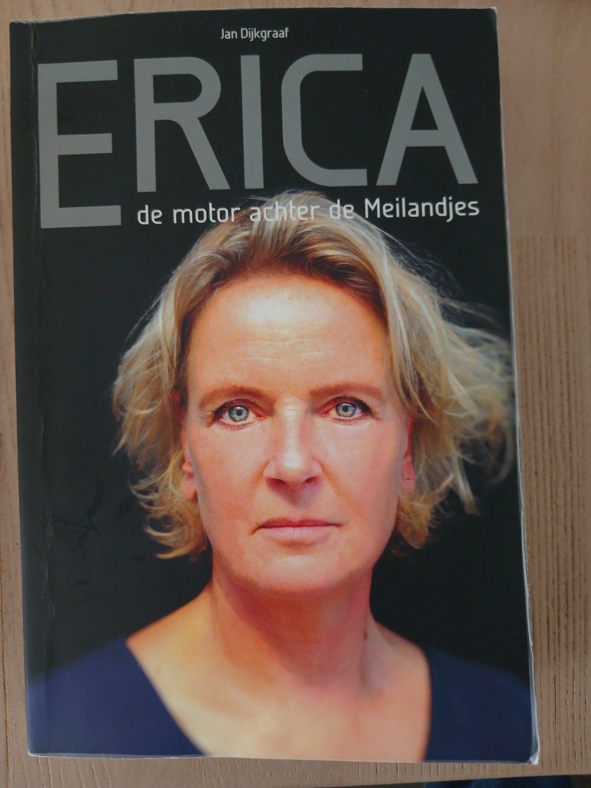 Jan Dijkgraaf  - ERICA, de motor achter de Meilandjes, Ophalen of Verzenden, Nieuw, Jan Dijkgraaf