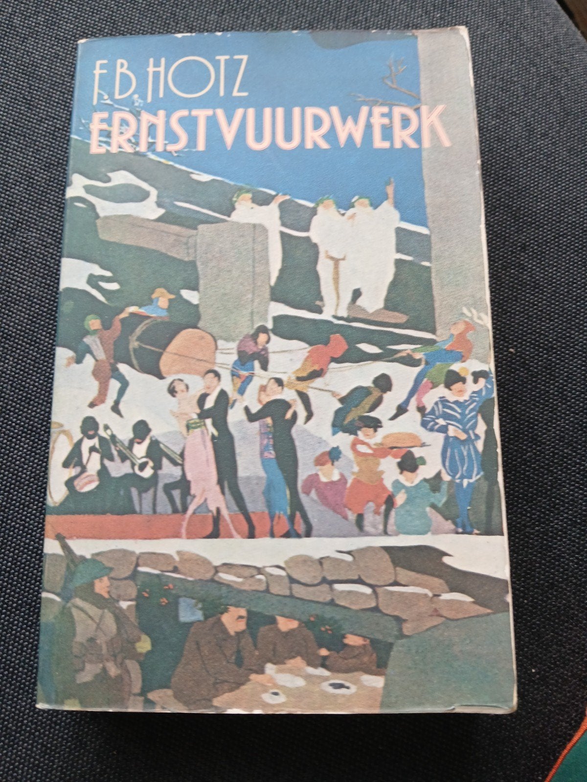 Ernstvuurwerk - F.B. Hotz (Boek), Ophalen of Verzenden, Gelezen, F.B. Hotz, Nederland