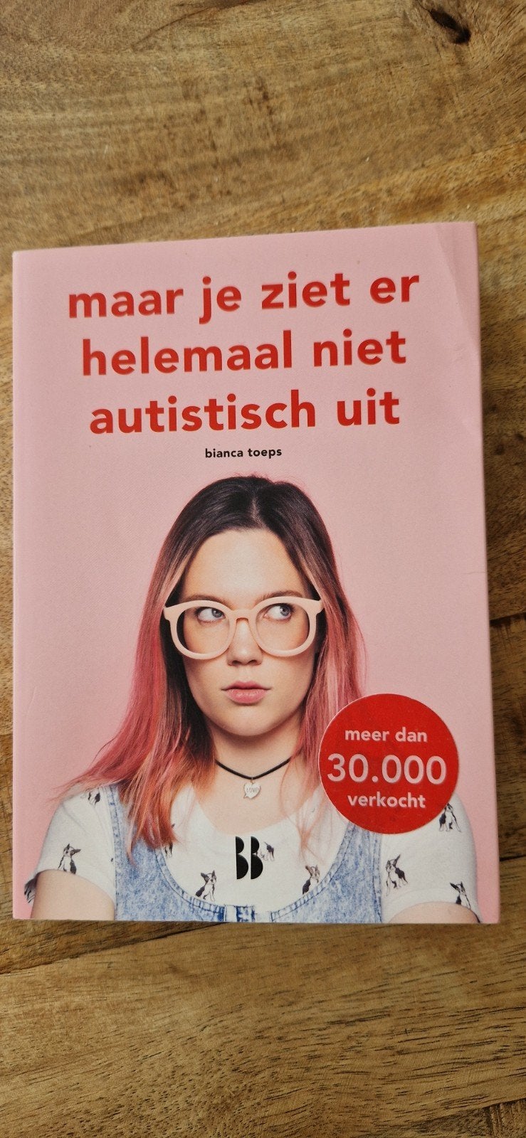 Maar je ziet er helemaal niet autistisch uit - Bianca Toeps, Boeken, Ophalen of Verzenden, Bianca Toeps