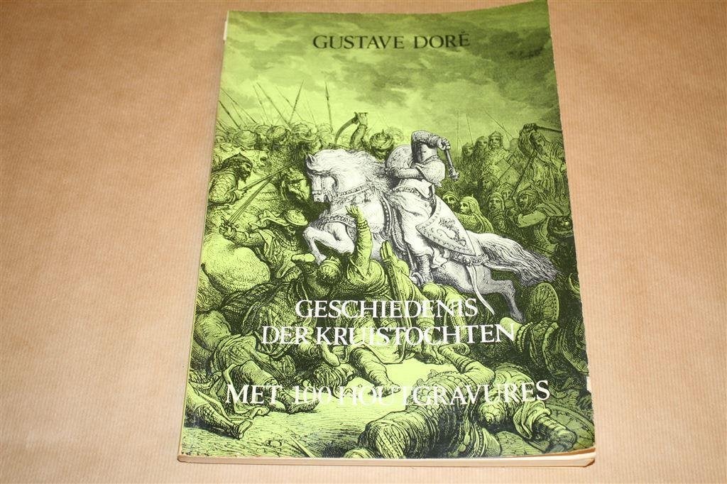 Geschiedenis der kruistochten. Gusatve Doré houtgravures., Boeken, Geschiedenis | Wereld, Ophalen of Verzenden, Gelezen, Europa