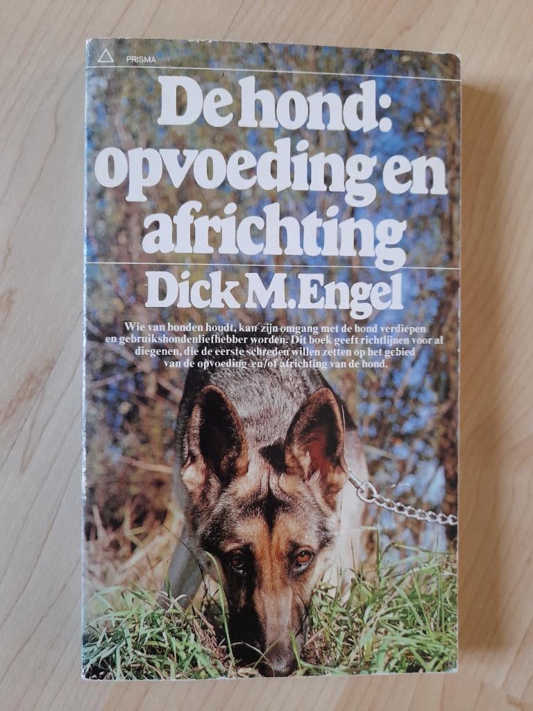 DE HOND OPVOEDING EN AFRICHTING Dick M Engel, Ophalen of Verzenden, Gelezen