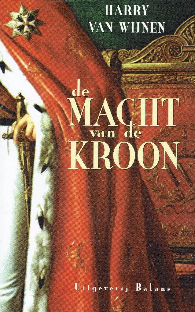 Harry van Wijnen – De macht van de kroon., Ophalen of Verzenden, Zo goed als nieuw