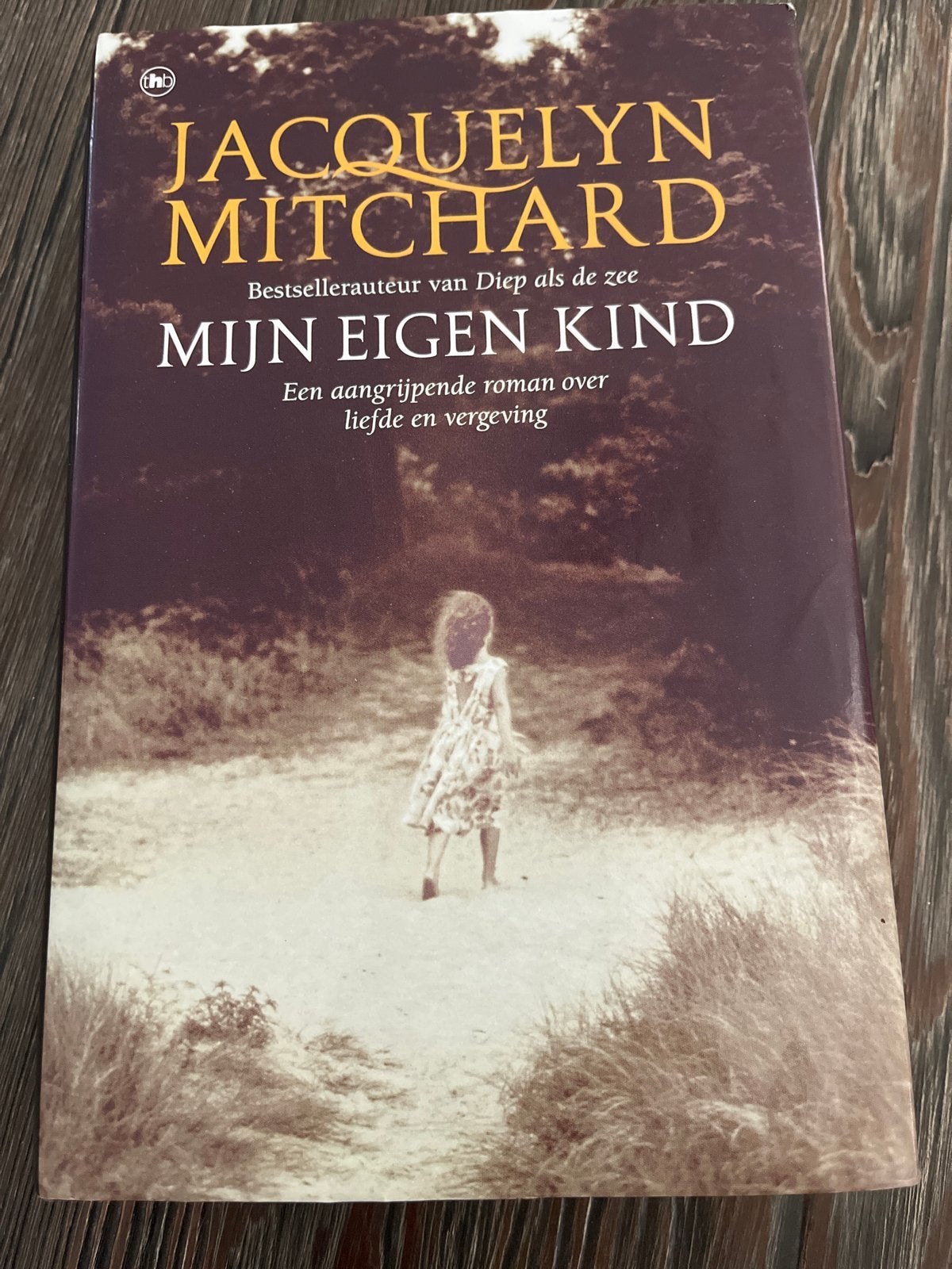 Mijn Eigen Kind - Jacquelyn Mitchard (Roman), Ophalen of Verzenden, Gelezen, Amerika