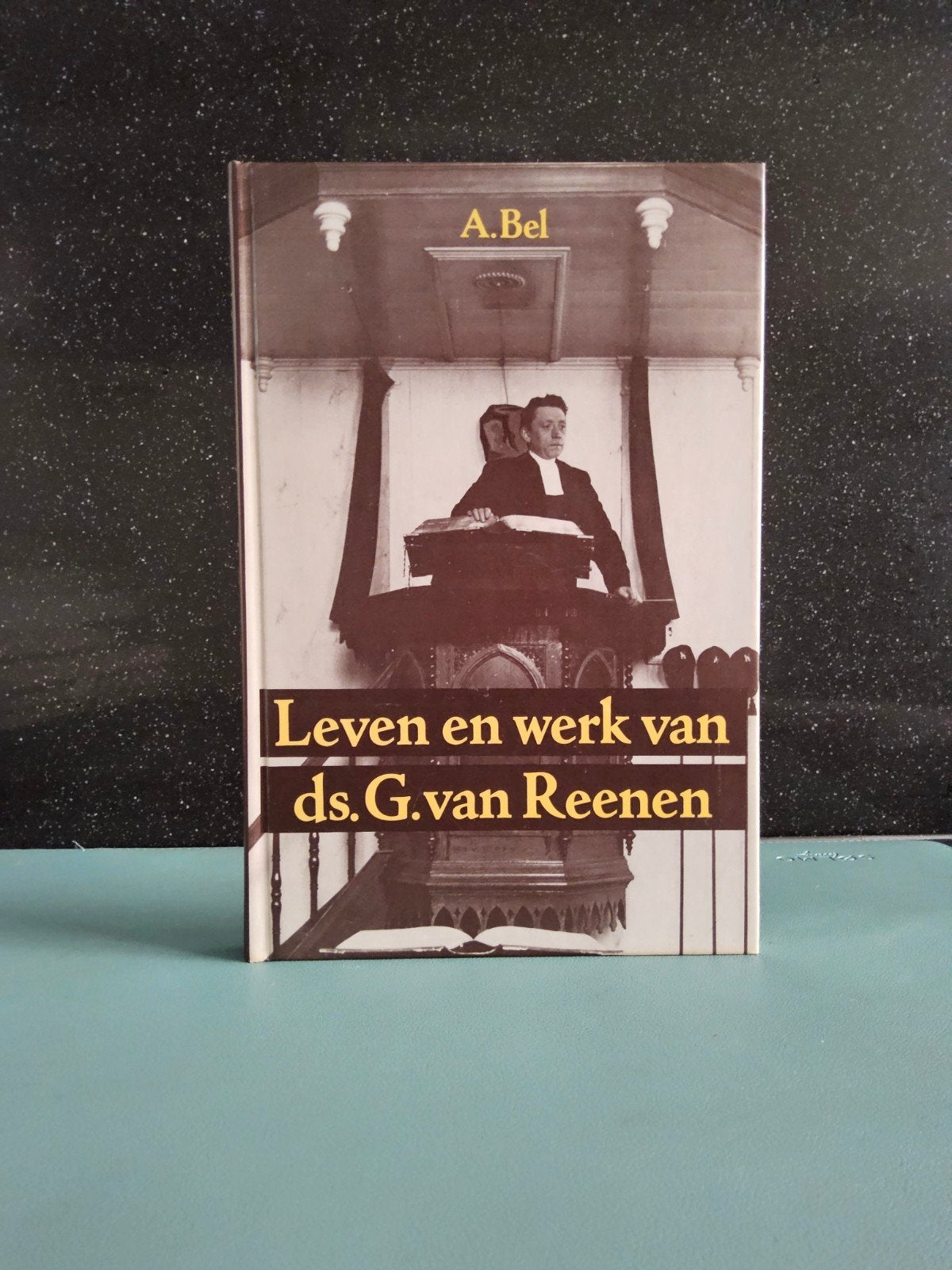 Leven en werk van Ds. G. van Reenen, Ophalen of Verzenden, Gelezen, A. Bel, Christendom | Protestants
