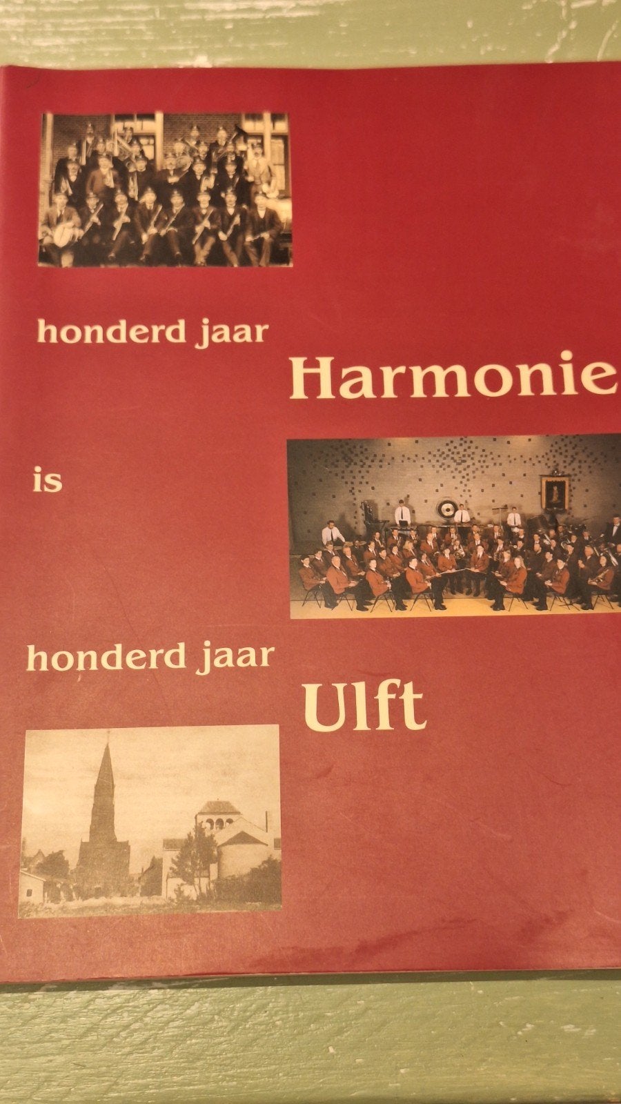 Honderd jaar Harmonie is 100 jaar Ulft, Ophalen of Verzenden, 19e eeuw, Gelezen