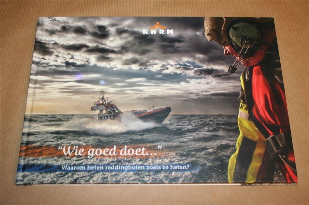 Boek: Wie goed doet. Waarom heten reddingsboten hoe ze heten, Verzamelen, N.v.t., N.v.t., Ophalen of Verzenden, Zo goed als nieuw