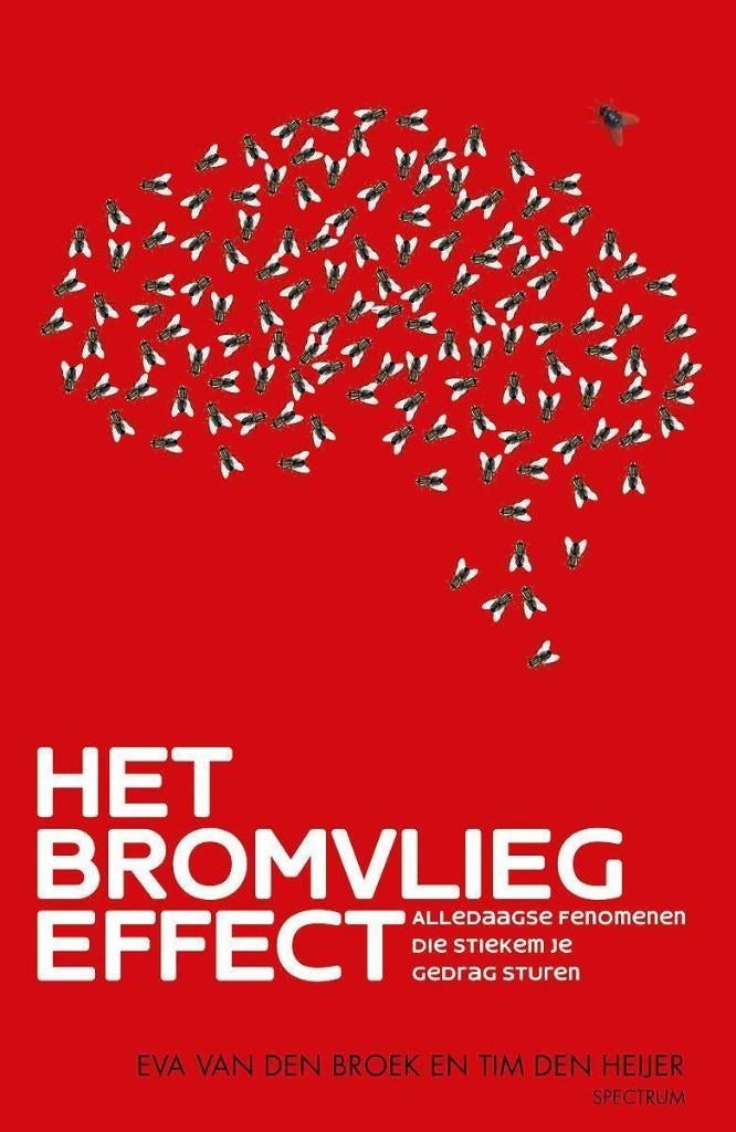 Het bromvliegeffect (fenomenen die je gedrag sturen), Ophalen of Verzenden, Nieuw, Cognitieve psychologie, Eva van den Broek