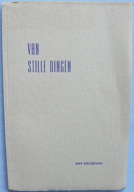 Van stille dingen Wim Kruseman, Ophalen of Verzenden, Gelezen