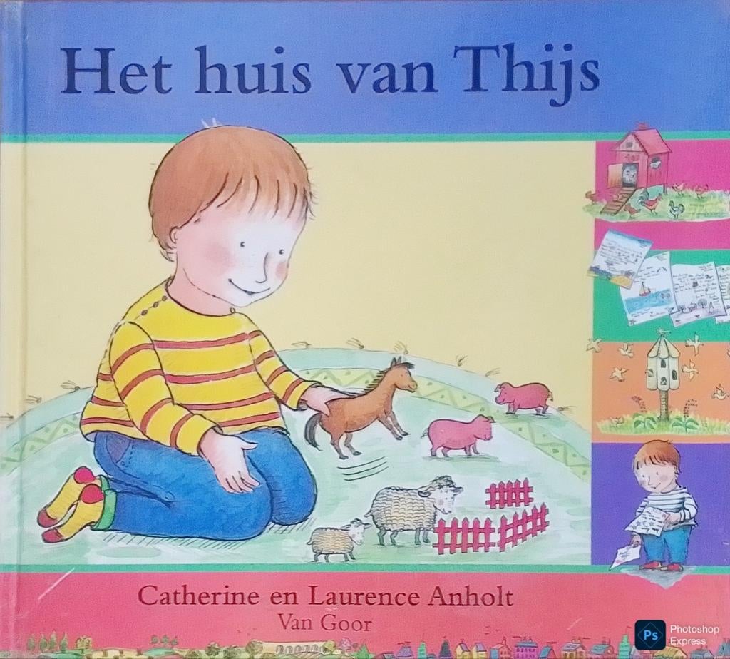 Het Huis Van Thijs, Gelezen, Fictie algemeen, Catherine En Laurence Anholt., Jongen of Meisje
