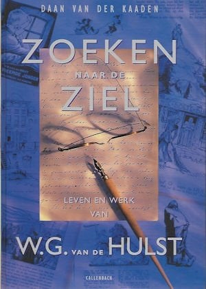 Daan v d Kaaden: Zoeken naar de Ziel - W.G. van de Hulst, Boeken, Ophalen of Verzenden, Zo goed als nieuw