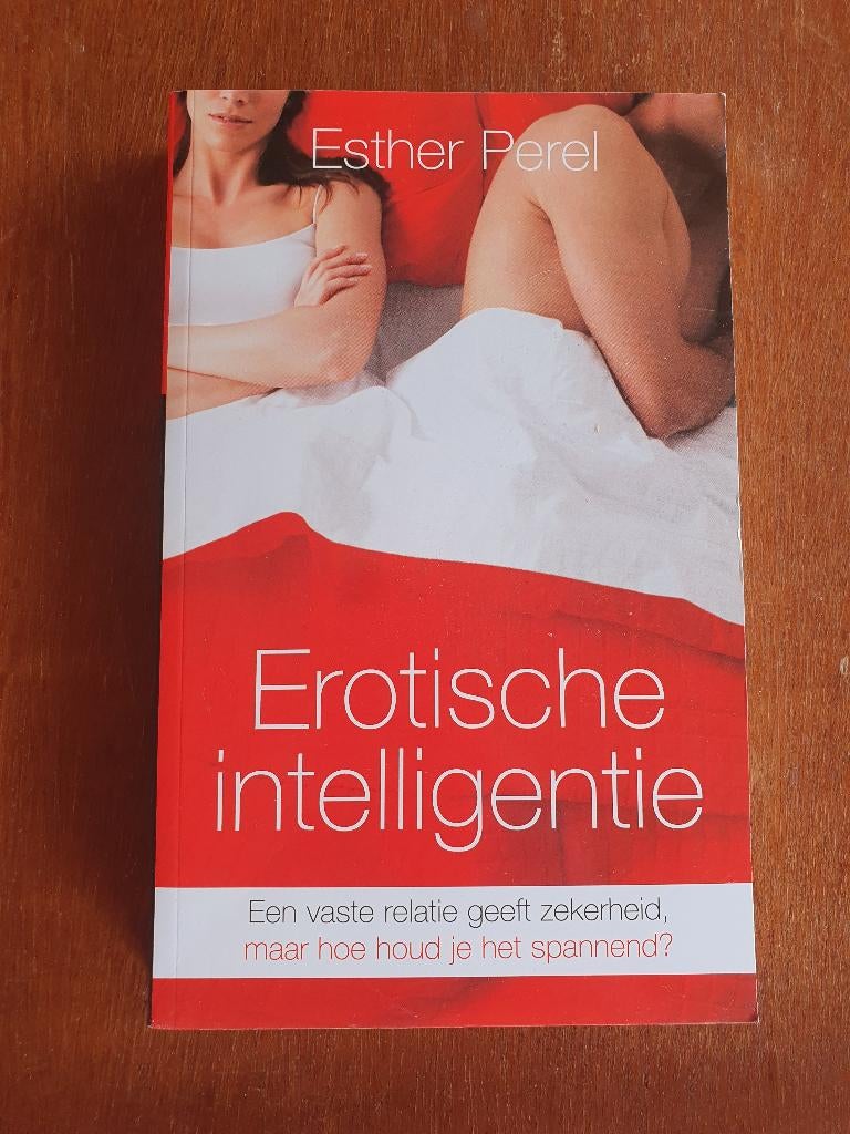 Erotische intelligentie - Esther Perel, Ophalen of Verzenden, Zo goed als nieuw, Ontwikkelingspsychologie