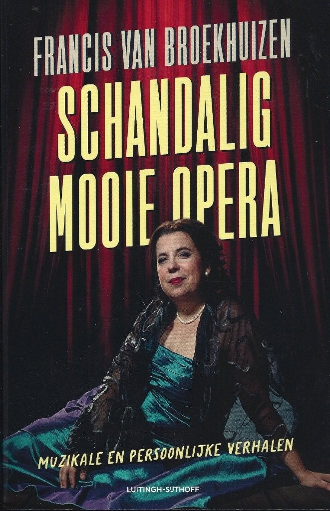 Francis van Broekhuiuzen - Schandalig mooie opera, Ophalen of Verzenden, Gelezen, Artiest