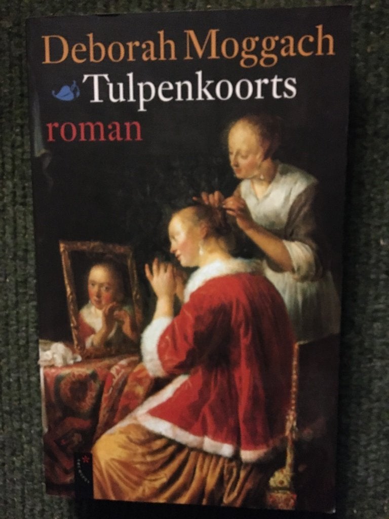 Tulpenkoorts ; door Deborah Moggach #Gouden #Eeuw, Boeken, Ophalen of Verzenden, Zo goed als nieuw, Deborah Moggach