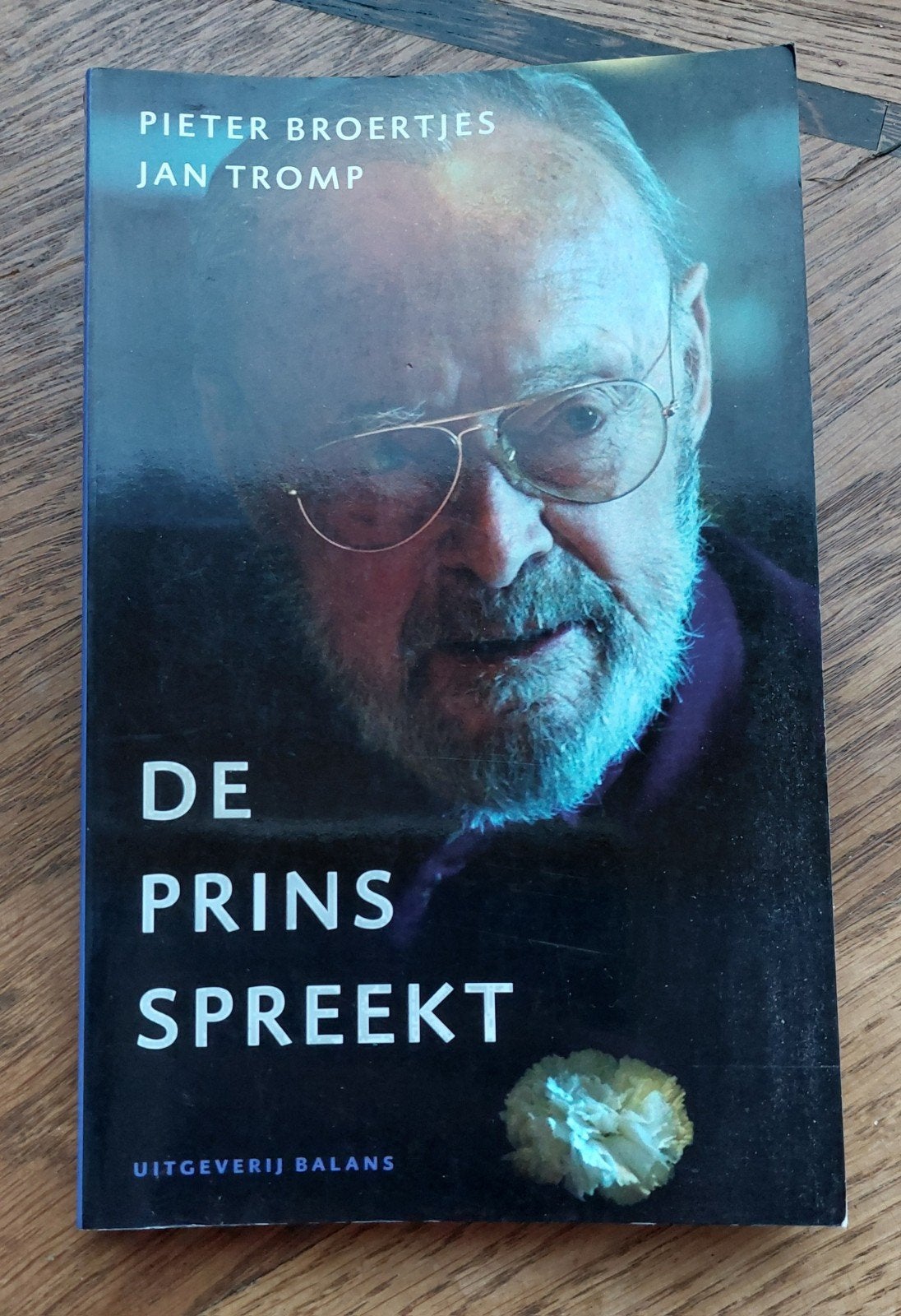 De Prins Spreekt - Pieter Broertjes & Jan Tromp, Ophalen of Verzenden, Zo goed als nieuw, Pieter Broertjes, Jan Tromp, Politiek