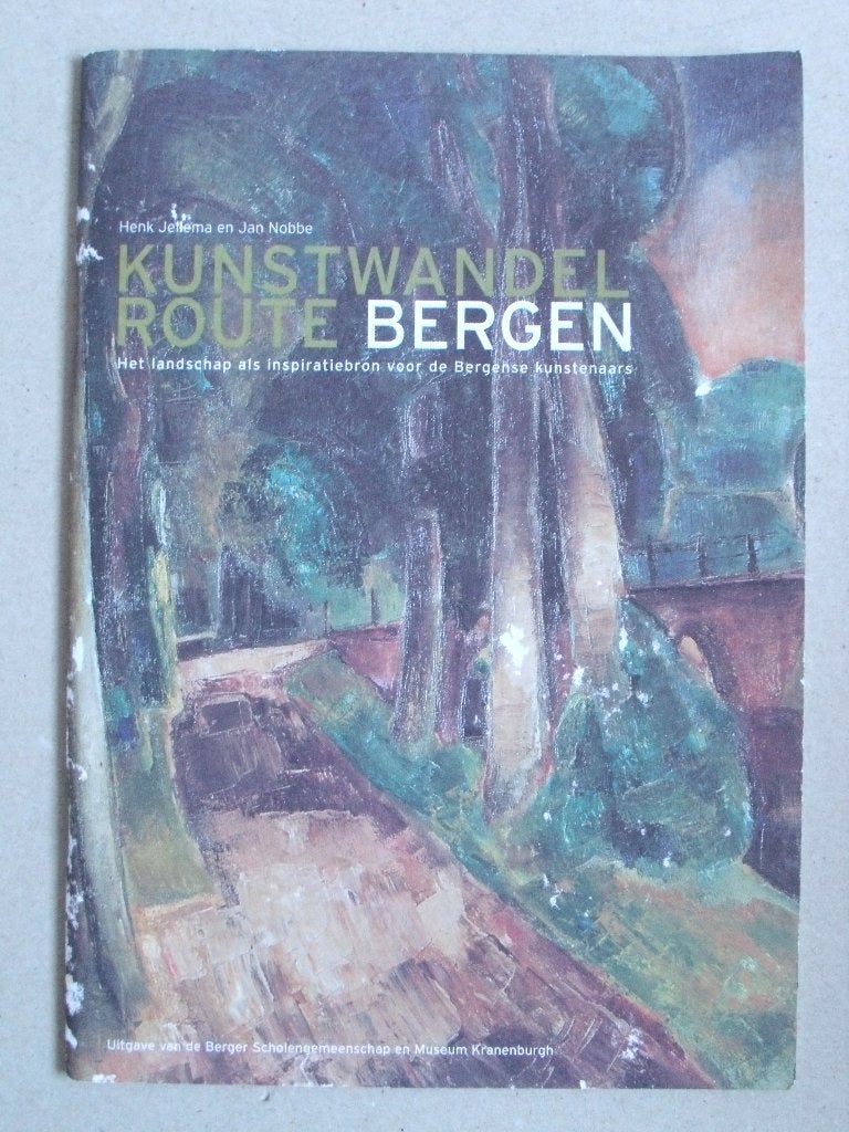 Kunstwandelroute Bergen - Henk Jellema - Jan Nobbe - 2005, Verzenden, Zo goed als nieuw