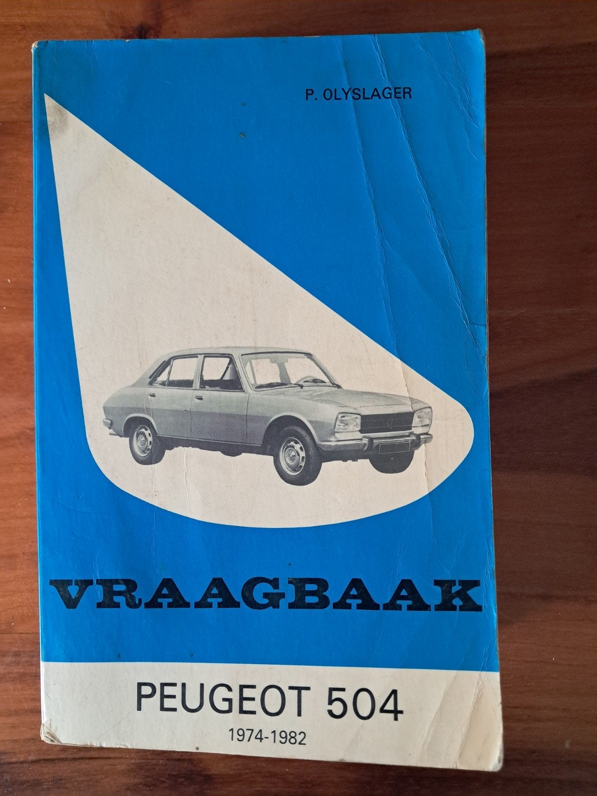 Vraagbaak Peugeot 504 (1974-1982) - P. Olyslager, Verzenden, Gelezen, Peugeot, P. Olyslager