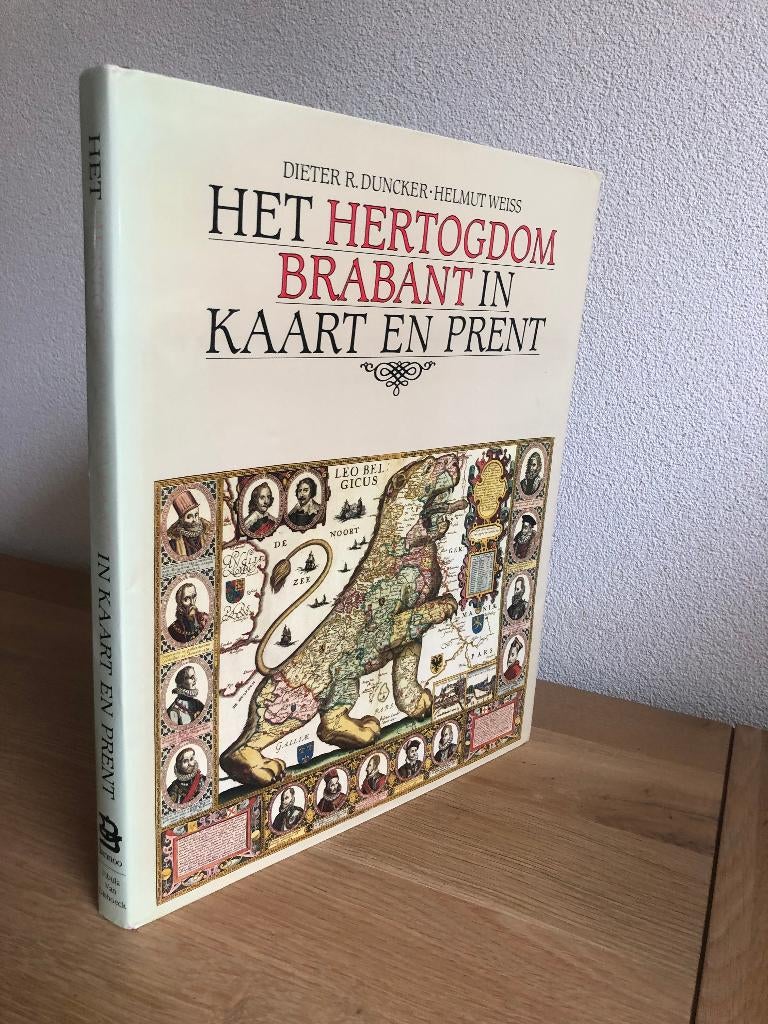 Het Hertogdom Brabant in Kaart en Prent 1e druk 1983., Ophalen of Verzenden, Zo goed als nieuw, O.a. Dieter Duncker, 15e en 16e eeuw
