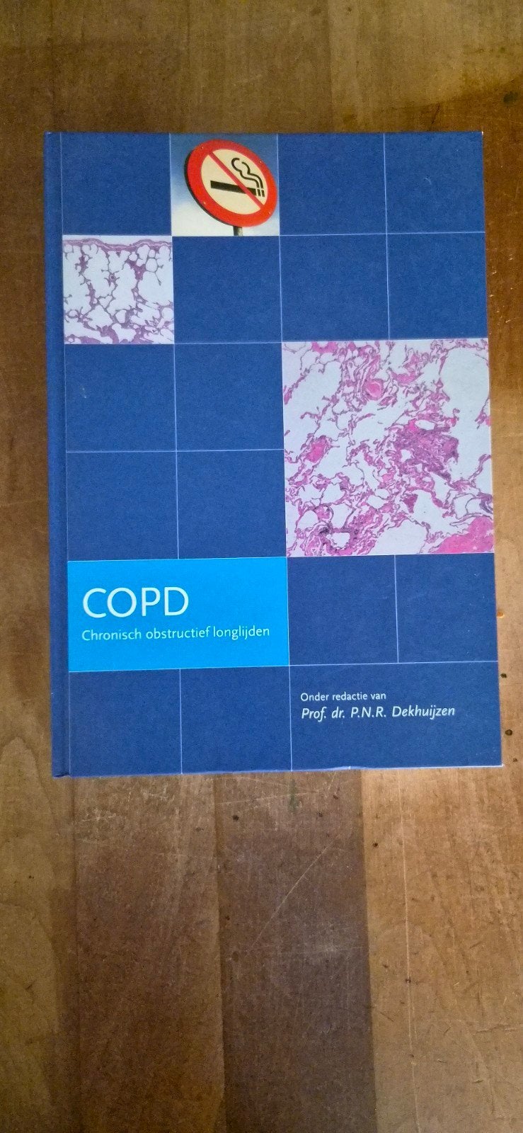 COPD: Chronisch obstructief longlijden - Prof. Dekhuijzen, Ophalen of Verzenden