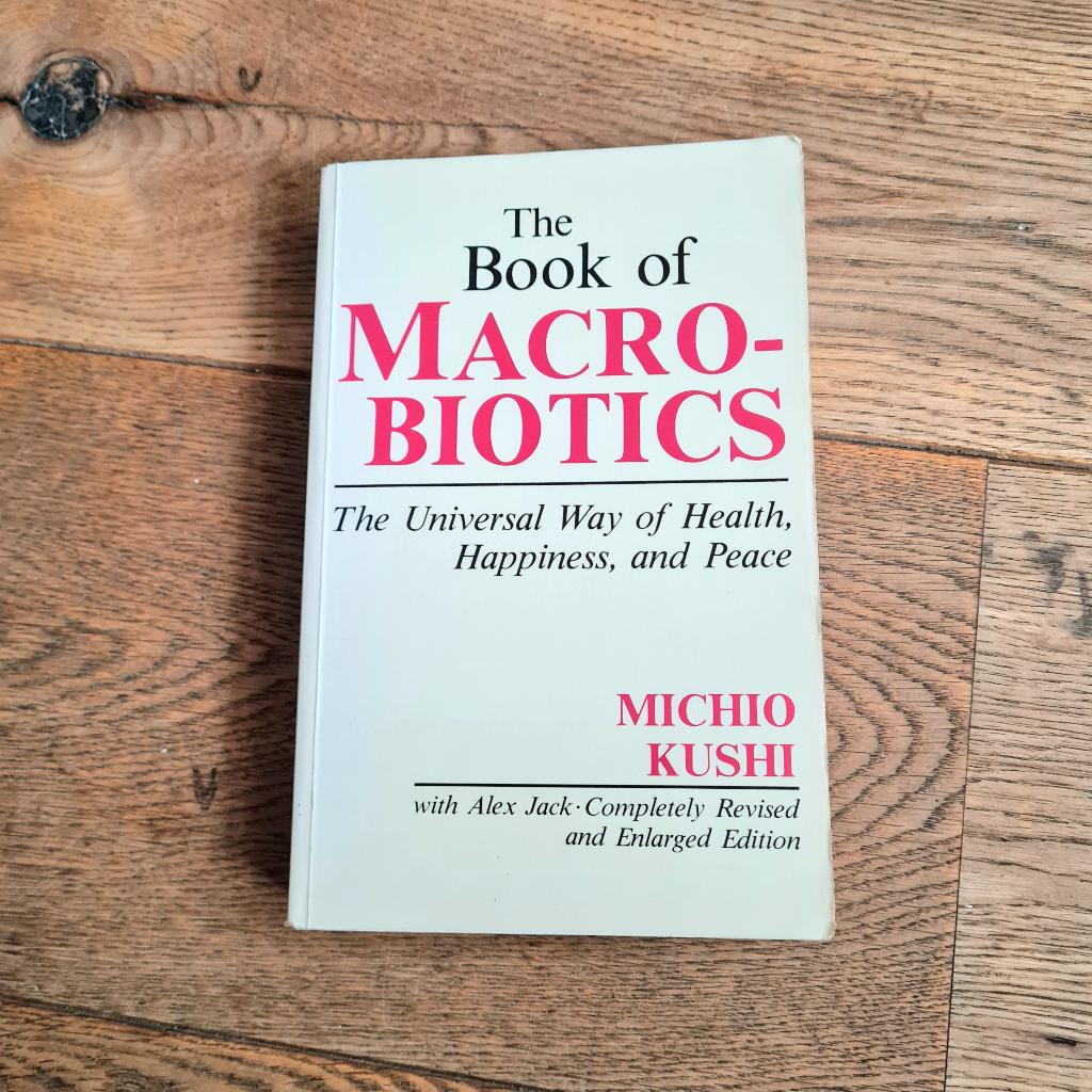 The Book of Macrobiotics by Michio Kushi, Gelezen, Dieet en Voeding, Ophalen of Verzenden, Michio Kushi