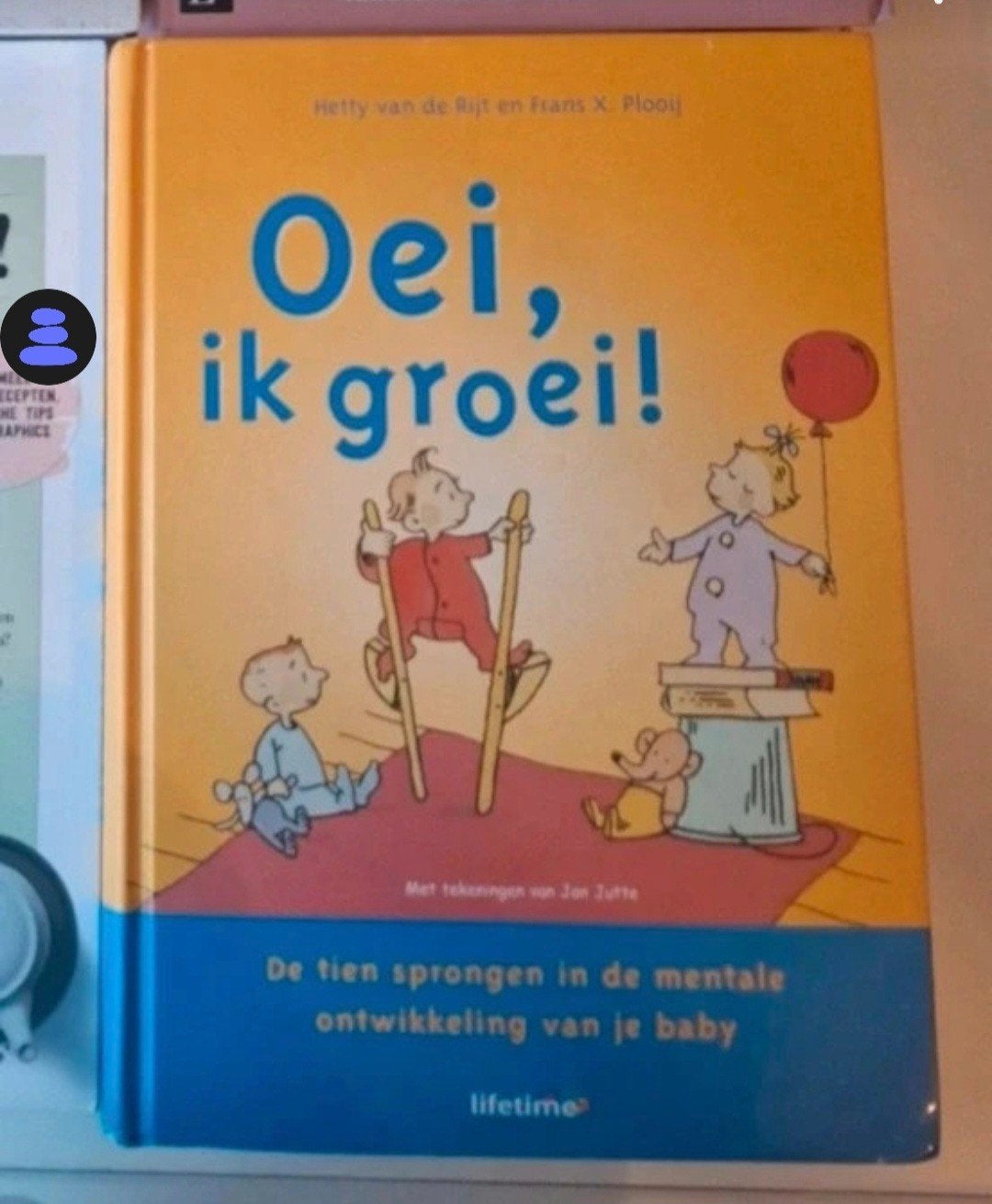 Oei, ik groei!, Boeken, Verzenden, Gelezen, Opvoeding tot 6 jaar, Hetty van de Rijt en Frans X. Plooij