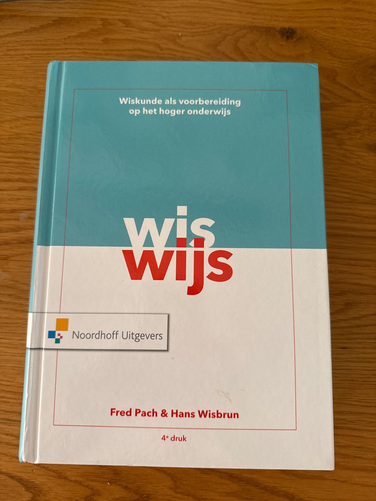Wiswijs: Wiskunde als voorbereiding op het hoger onderwijs, Ophalen of Verzenden, Beta, Nieuw, HBO