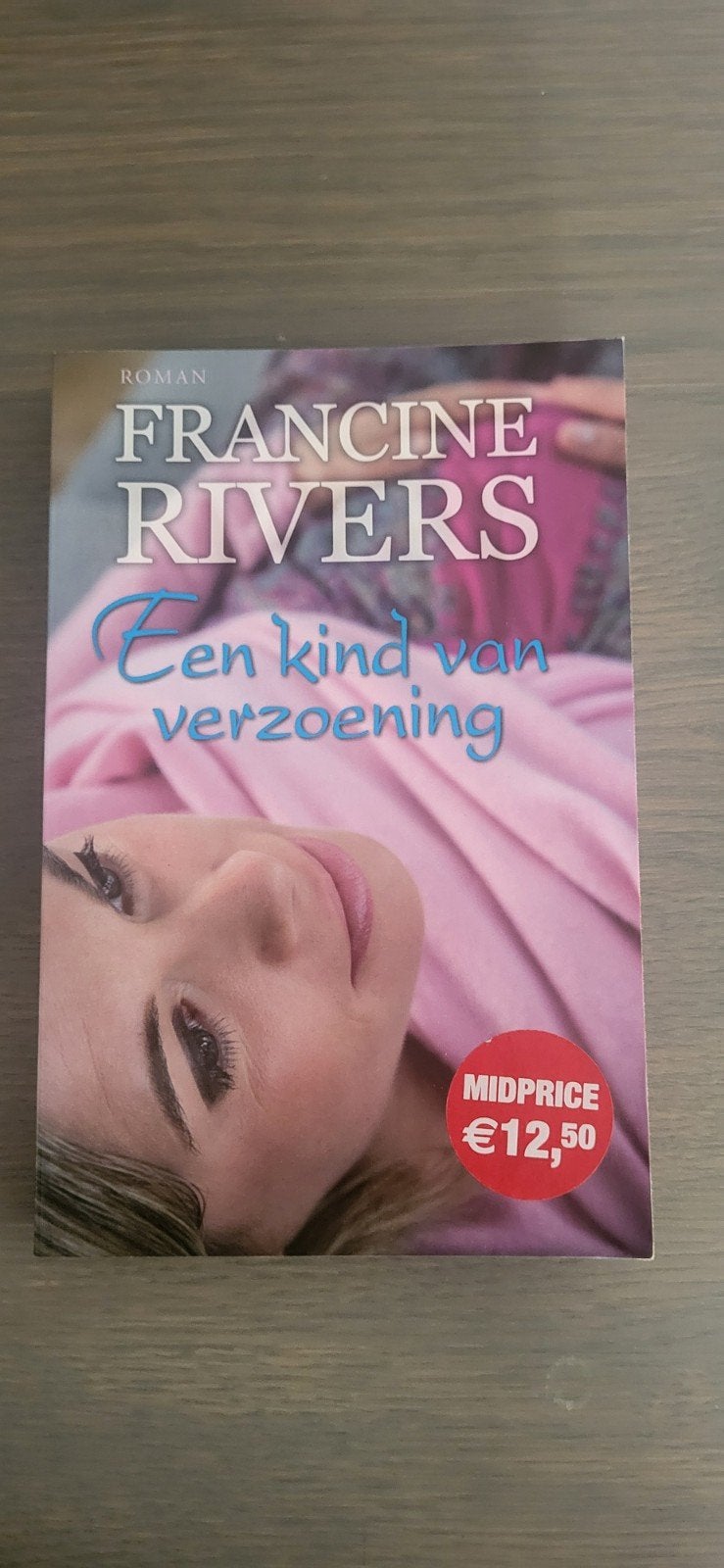 Francine Rivers - Een kind van verzoening (Roman), Ophalen of Verzenden, Gelezen, Francine Rivers, Nederland