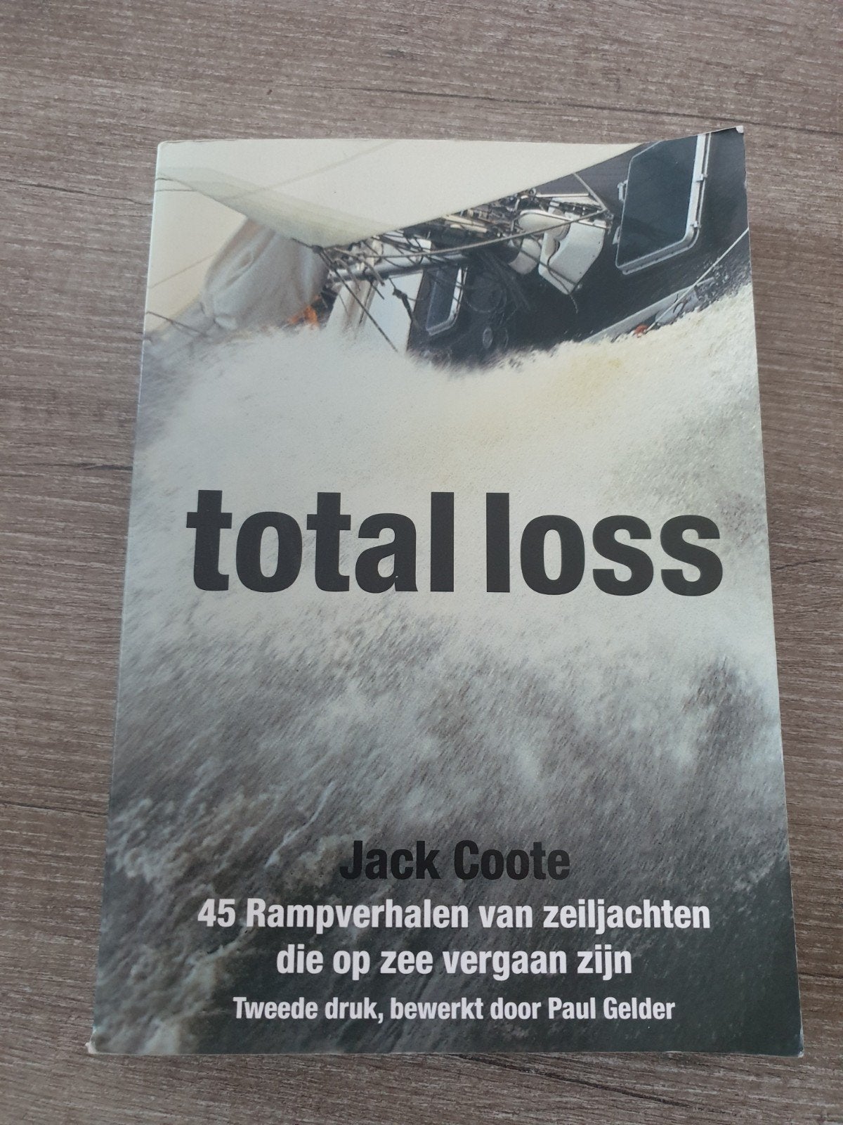 Total Loss: Rampverhalen van zeiljachten, Ophalen of Verzenden, Gelezen