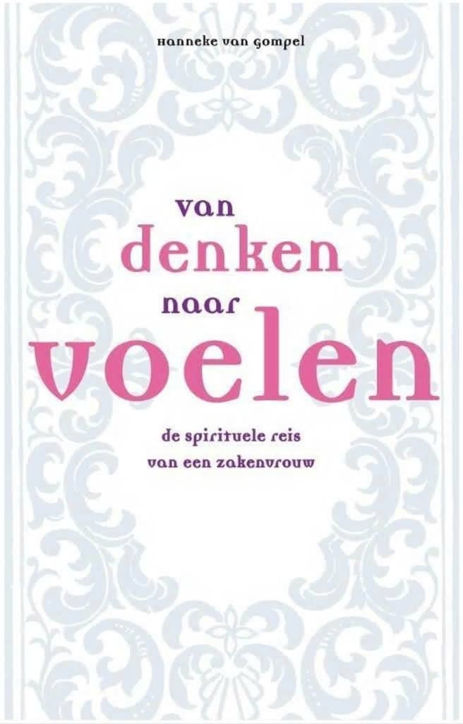Van denken naar voelen (de spirituele reis van 'n zakenvrouw, Ophalen of Verzenden, Zo goed als nieuw, Overige onderwerpen, Achtergrond en Informatie
