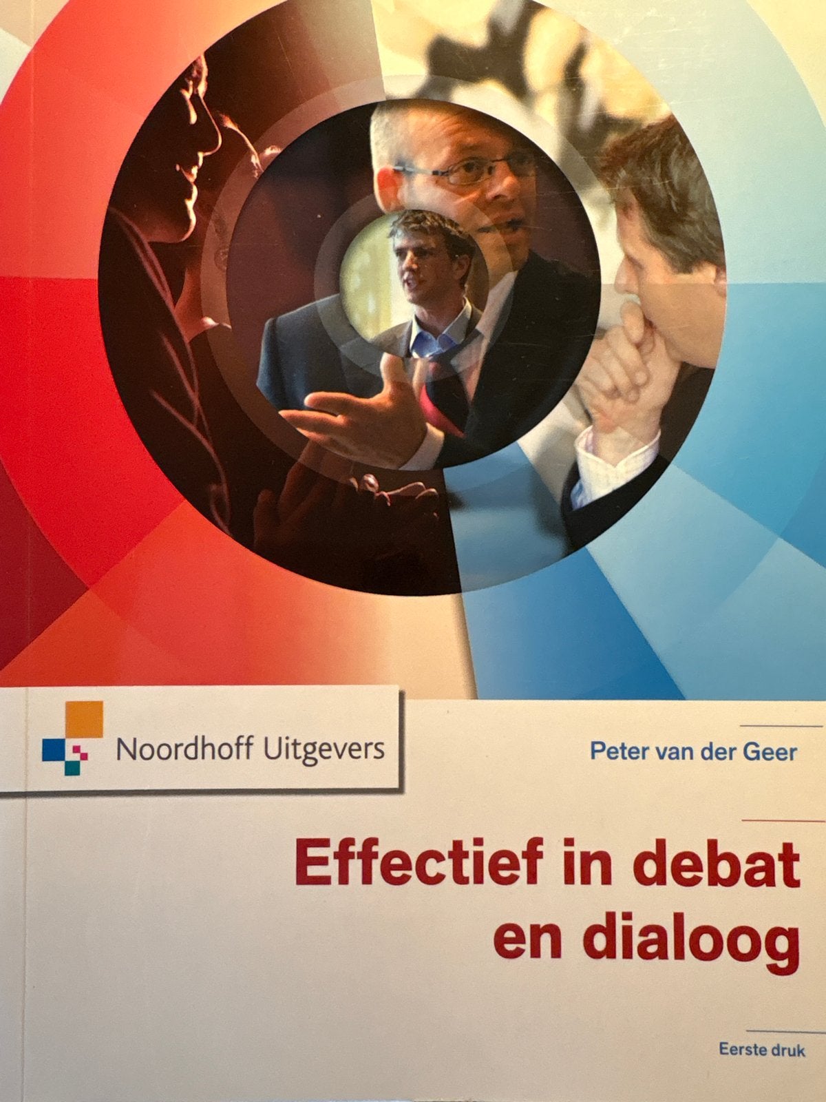 Effectief in debat en dialoog - Peter van der Geer, Ophalen of Verzenden, Gamma, Zo goed als nieuw, HBO