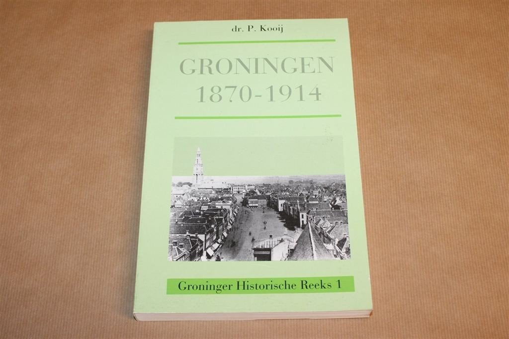 Groningen 1870-1914 — Sociale & Economische Geschiedenis, Boeken, Ophalen of Verzenden, Gelezen