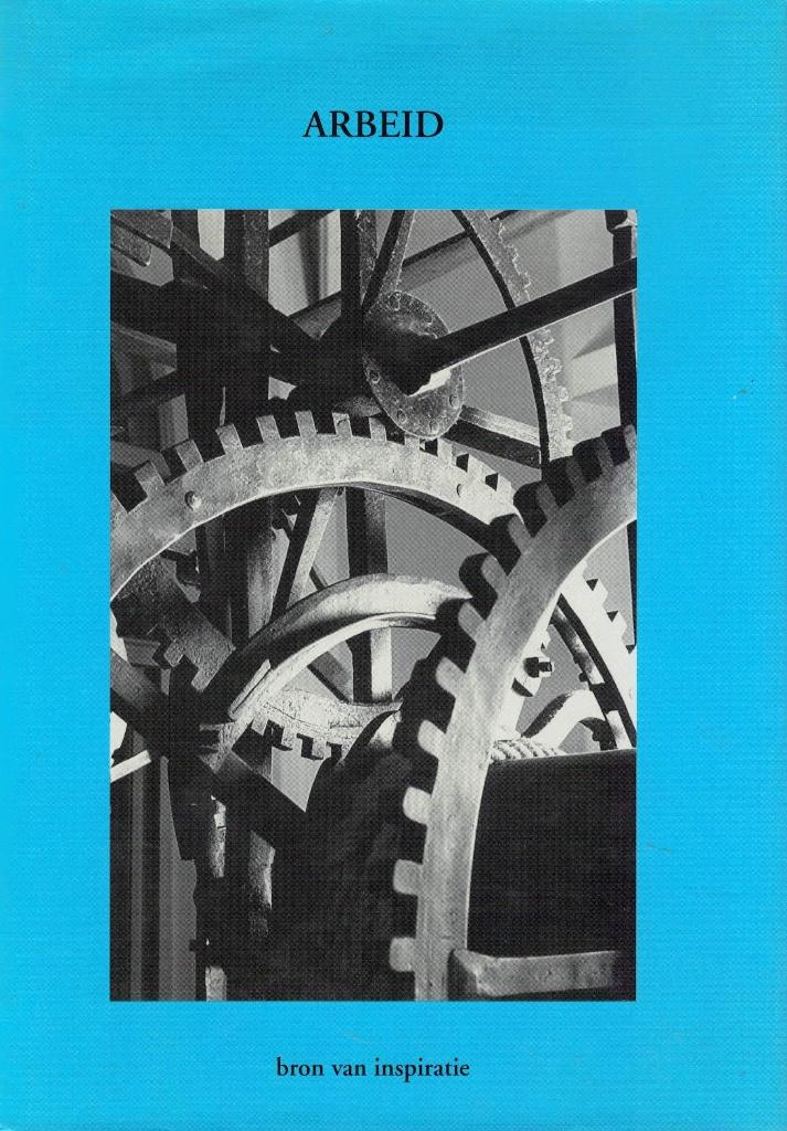 Arbeid - bron van inspiratie. Bloemlezing., Ophalen of Verzenden, Gelezen