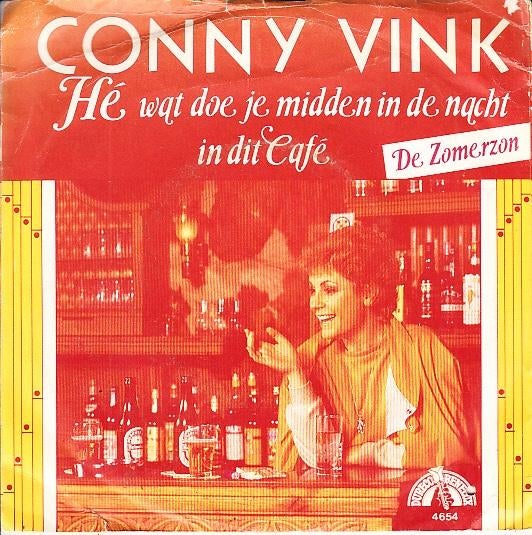 CONNY VINK - he wat doe je midden in de nacht in dit cafe, Cd's en Dvd's, Gebruikt, 7 inch, Ophalen of Verzenden, Fotohoes