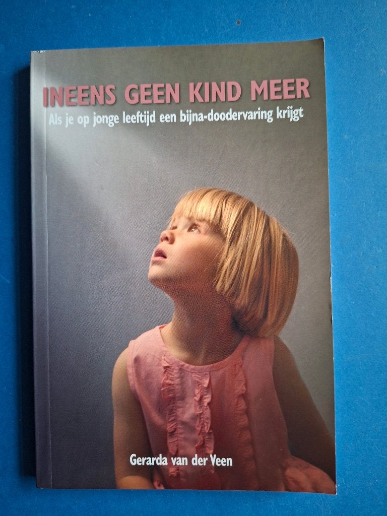 Ineens geen kind meer - Gerarda van der Veen, Verzenden, Zo goed als nieuw, Overige onderwerpen, Achtergrond en Informatie
