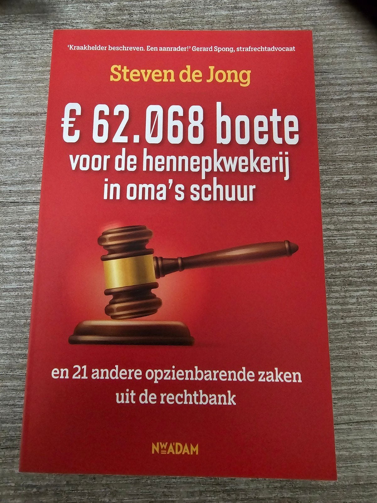 € 62.068 boete en 21 andere opzienbarende zaken, Ophalen of Verzenden, Gelezen, Steven de Jong