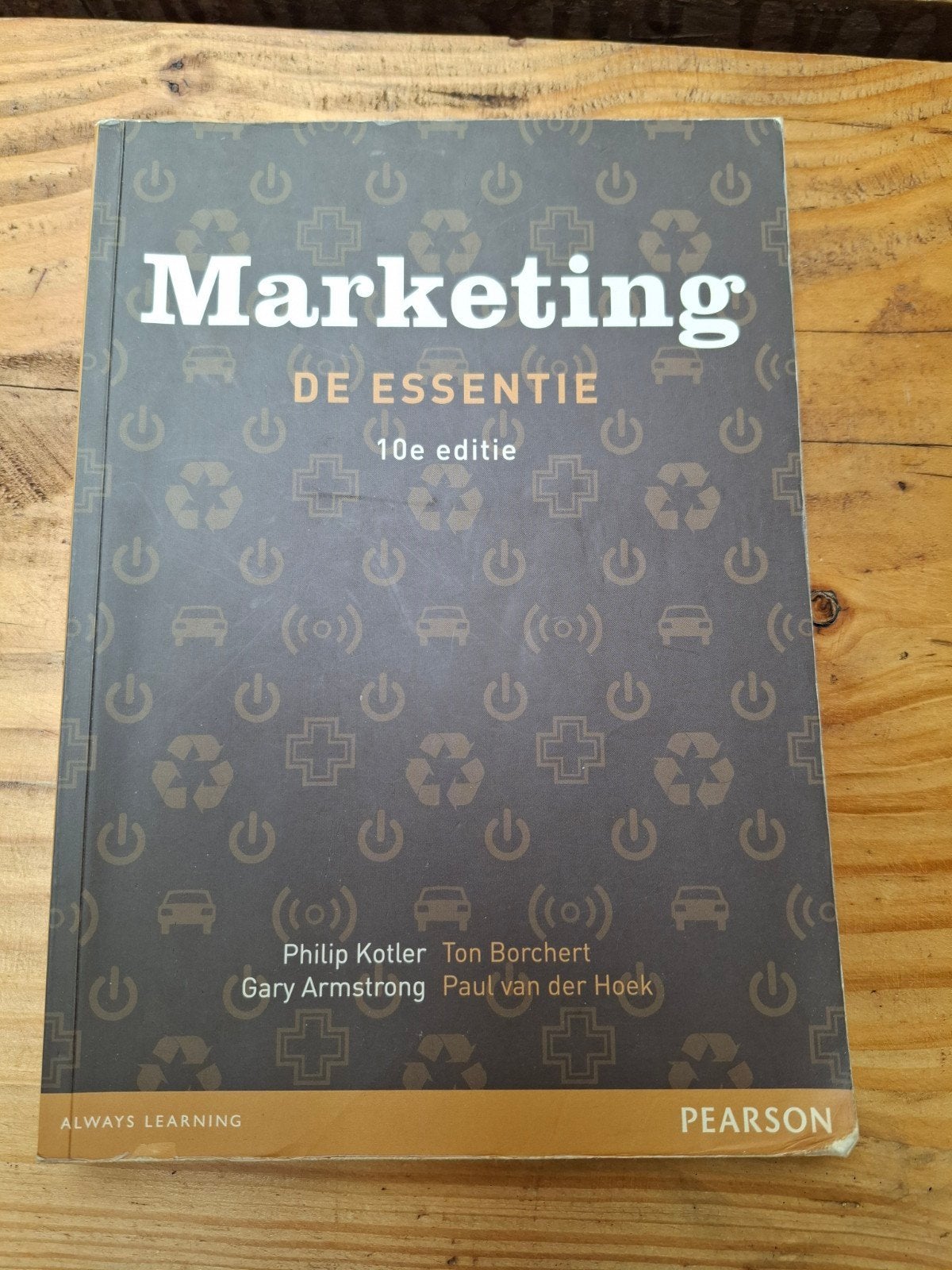 Marketing De Essentie 10e editie - Philip Kotler, Gelezen, Gamma, Philip Kotler, Gary Armstrong, Ton Borchert, Paul van der Hoek