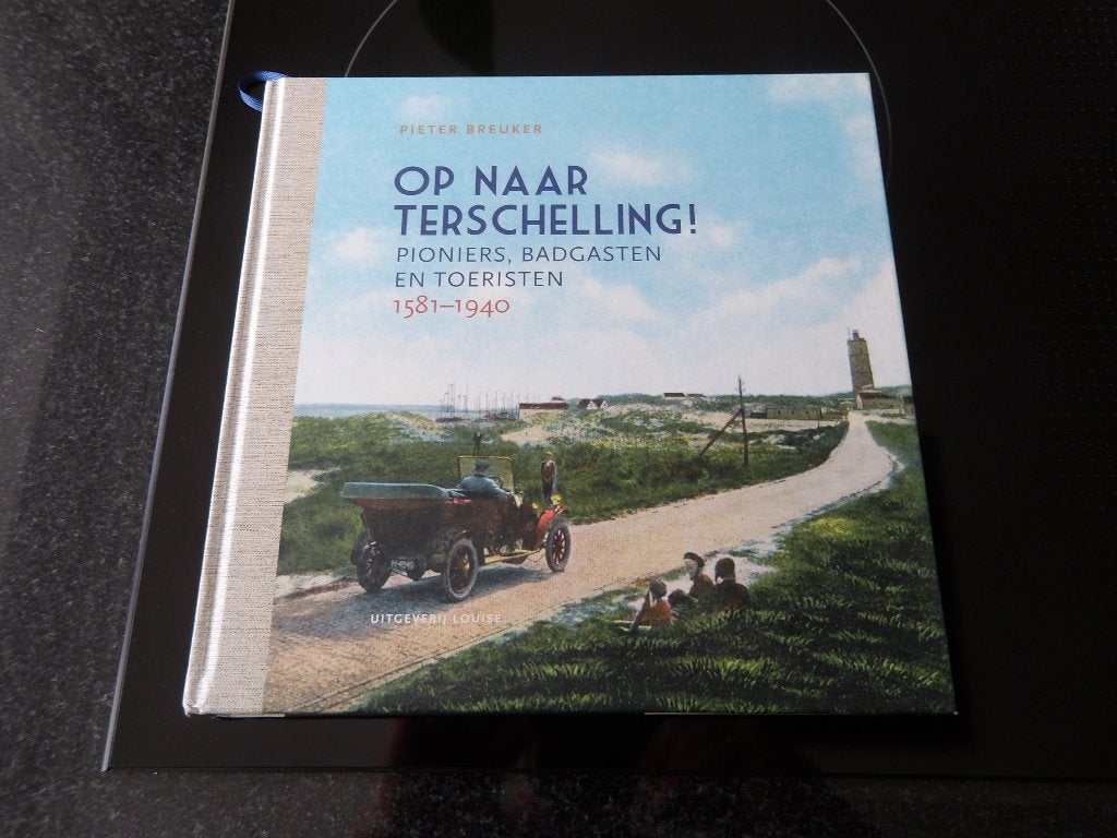 Op naar Terschelling! pioniers badgasten toeristen 1581-1940, Ophalen of Verzenden, 19e eeuw, Zo goed als nieuw