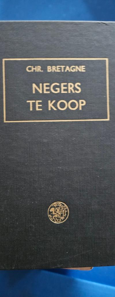 Chr. Bretagne - Negers Te Koop (Historisch Boek), Boeken, Literatuur, Ophalen of Verzenden, Gelezen, Chr. Bretagne, Europa overig