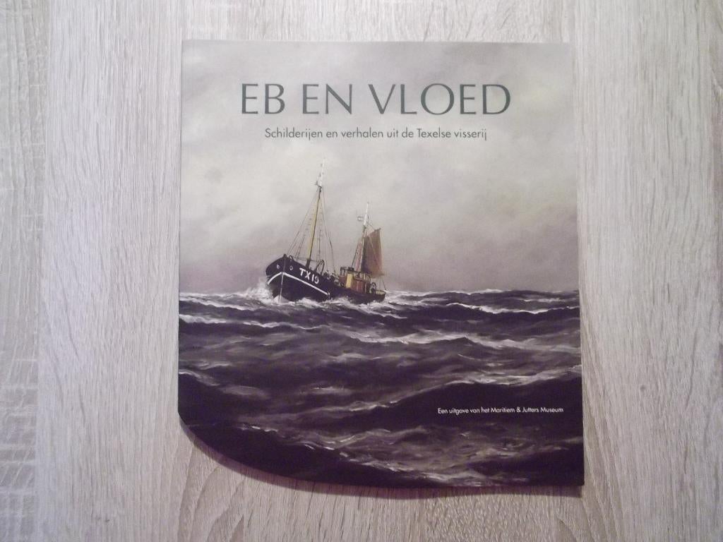 Eb en vloed. Verhalen uit de Texelse visserij. Texel., 20e eeuw of later, Verzenden, Zo goed als nieuw, Zie beschrijving