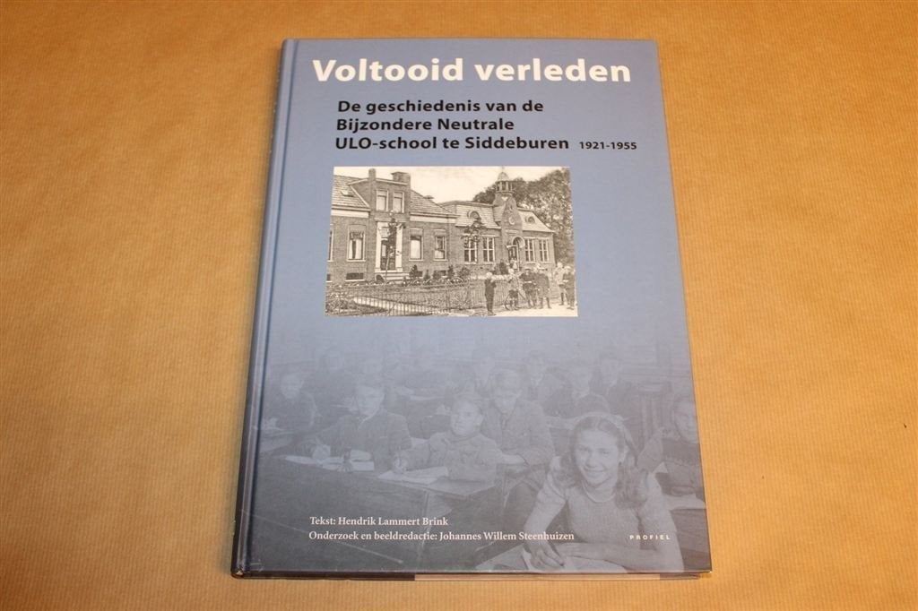 Voltooid Verleden — Geschiedenis ULO-School Siddeburen, Boeken, Ophalen of Verzenden, Zo goed als nieuw